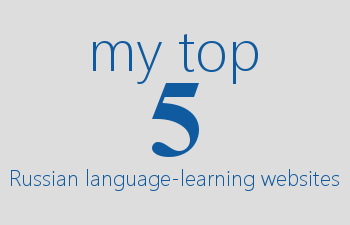 My top 5 Russian language-learning websites